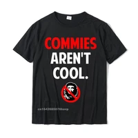 commies arent cool t shirt cool tshirts newest tops tees cotton student fashionable camisa sweashirt tops