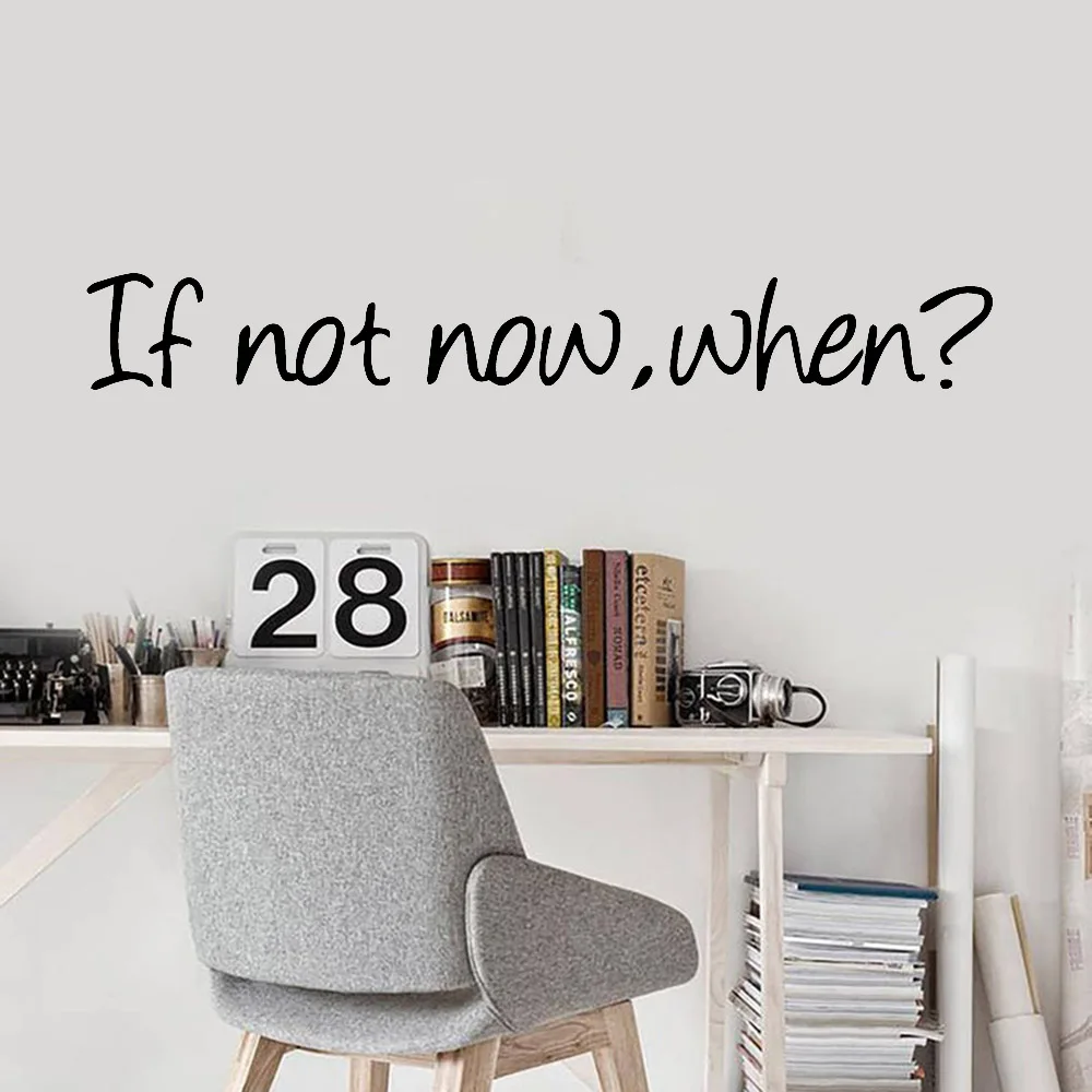 Офисные настенные наклейки в том случае если не сейчас с вдохновляющей фразой