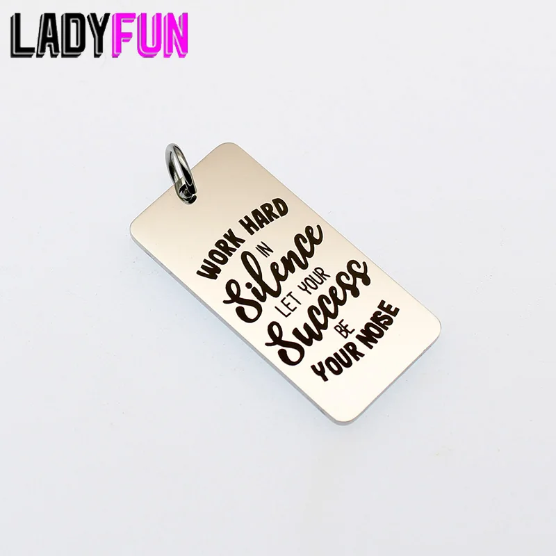 

Work Hard Silence Let Your Success Be Your Noise Charm Stainless Steel Inspirational Charms High Polish Mirror Pendant 10pcs
