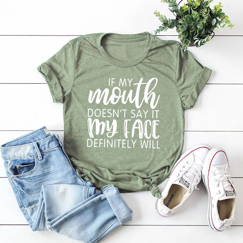 

If My Mouth Doesn't Say It Clothes Graphic T Shirts for Women Cotton Short Sleeve Tee Female Shirt Tops Summer Casual Shirts
