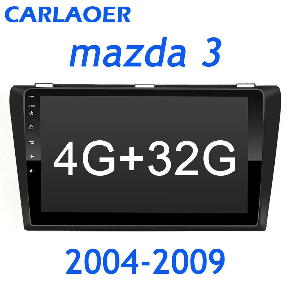 4G RAM 2004 to 2009 4G+ 32G Android 8,1 Автомагнитола для Mazda 3 2004-2013 maxx axel Wifi авто стерео Автомобильная dvd-навигационная система стерео Мультимедийный Плеер - Цвет: 4G RAM 2004 to 2009