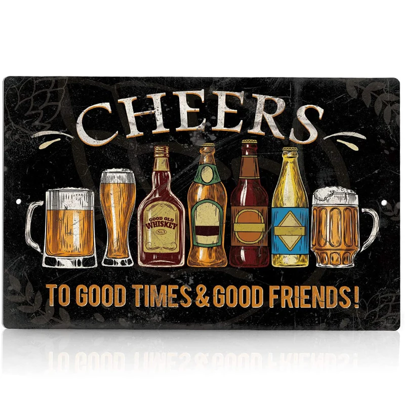 

Interesting Metal Tin Decorative Signs on The Bar Walls and Corridors Cheer Good Times and Good Friends 8x12 or 12x16 Inches