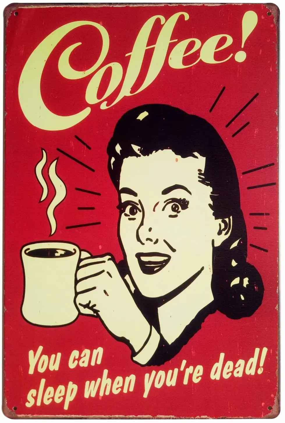 

Coffee! You Can Sleep When You are Dead Vintage Tin Sign Wall Decor 20 X 30 cm