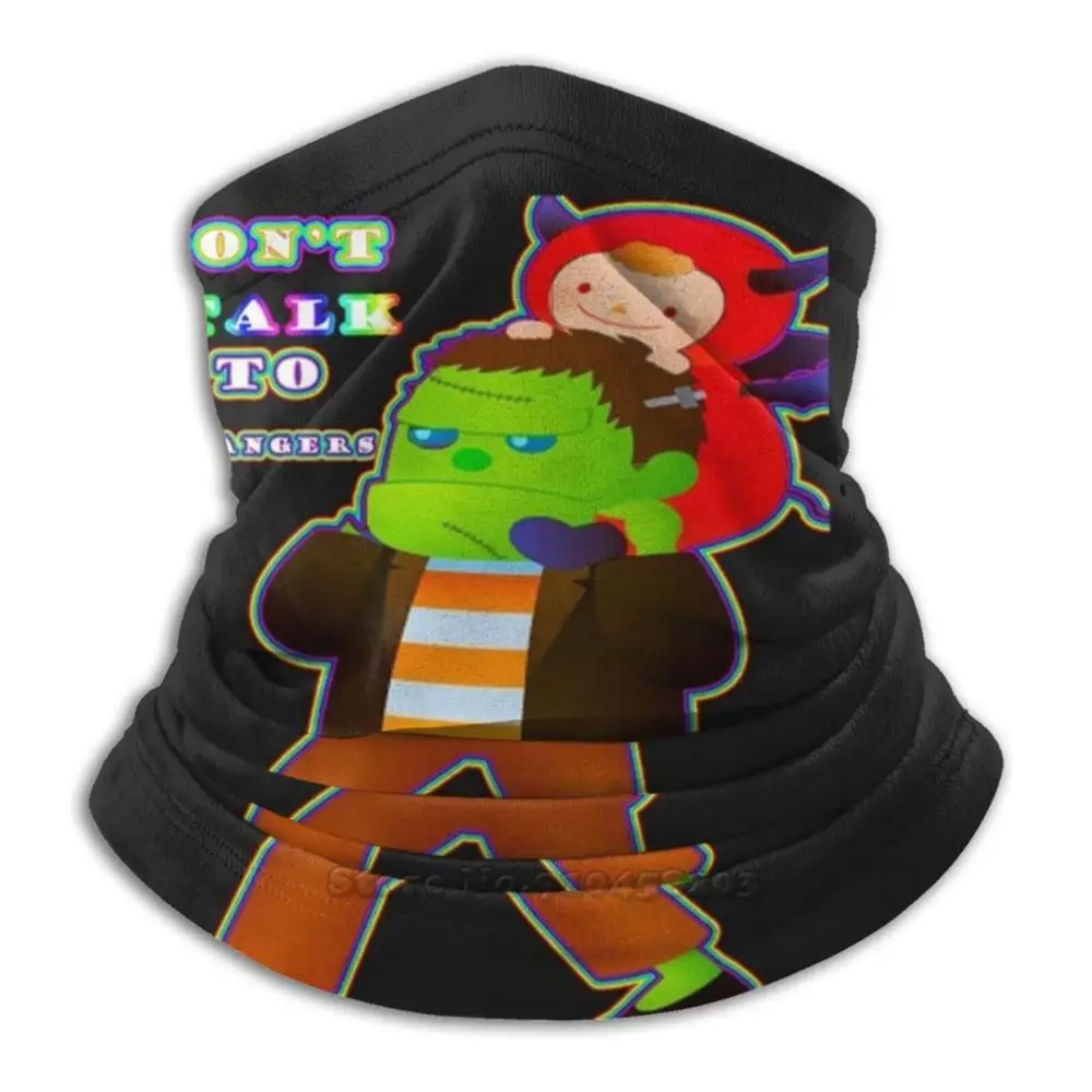 

Dont Talk To Strangers Scarf Bandana Headband Outdoor Climbing Warmer Face Mask Strangers Stranger Strangers Funny Stranger