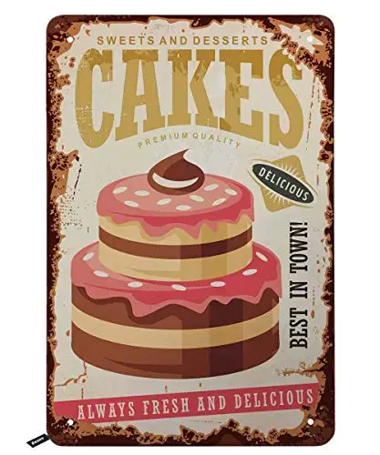 

Cakes Tin Signs,Sweet and Desserts Cakes Always Fresh and Delicious Vintage Metal Tin Sign for Men Women,Wall Decor for Bars,Re