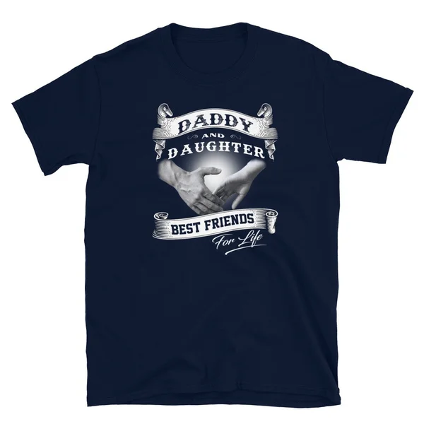 

Daddy And Daughter Best Friends For Life T-Shirt