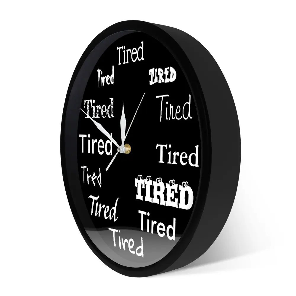 Утомленное настроение настенные часы излучаемые усталые слова принт дизайн
