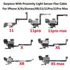 Динамик датчика освещенности ближнего света с гибким для iPhone X Xs Max XR 11 Pro 11 бетонный завод наушники Звук Наушники Динамик Flex кабель с разъемами