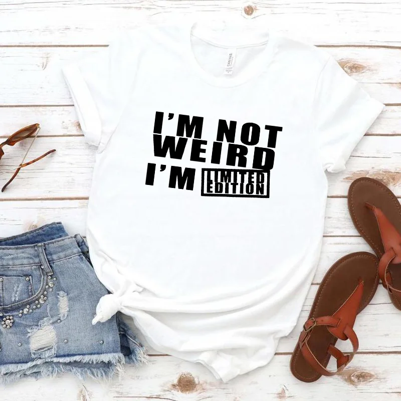 

I’m Not Weird I’m Limited Edition Print Women tshirt