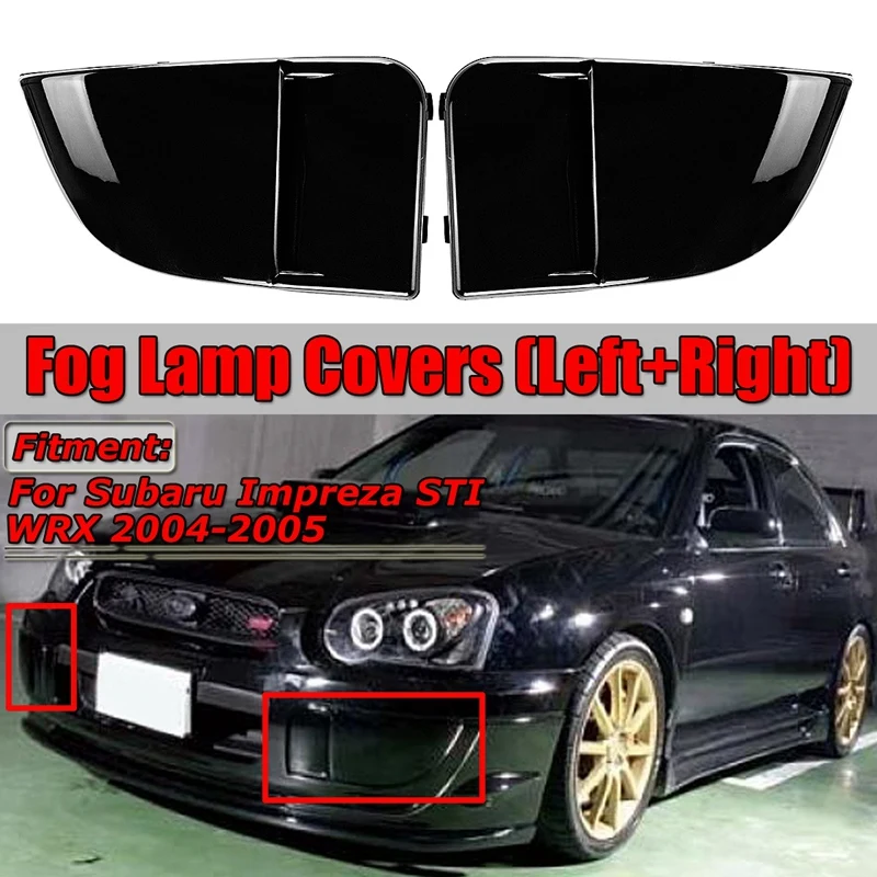 

Front Fog Light Lamp Covers Bumper Cover Cap Trim Protection for Subaru Impreza STI WRX 2004-2005 Gloss Black