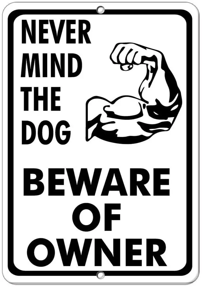 

Предупреждение ждающий знак никогда не против собаки Остерегайтесь владельца домашних животных знак безопасности 8x12 дюймов