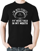 im into fitness fitness taco in my mouth funny humor mexican food mens t shirt