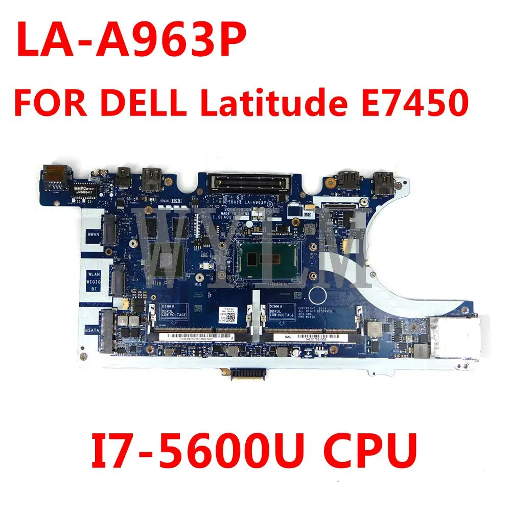 

I7-5600U 840M 2GB для материнской платы DELL Latitude E7450 ZBU11 LA-A963P KVR03 системная плата 100% протестирована