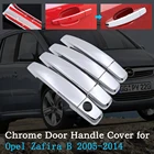 Хромированная крышка ручки двери автомобиля для Opel Zafira B Family Vauxhall 2005  2014, комплект отделки, внешние аксессуары 2006 2007 2008 2009 2010