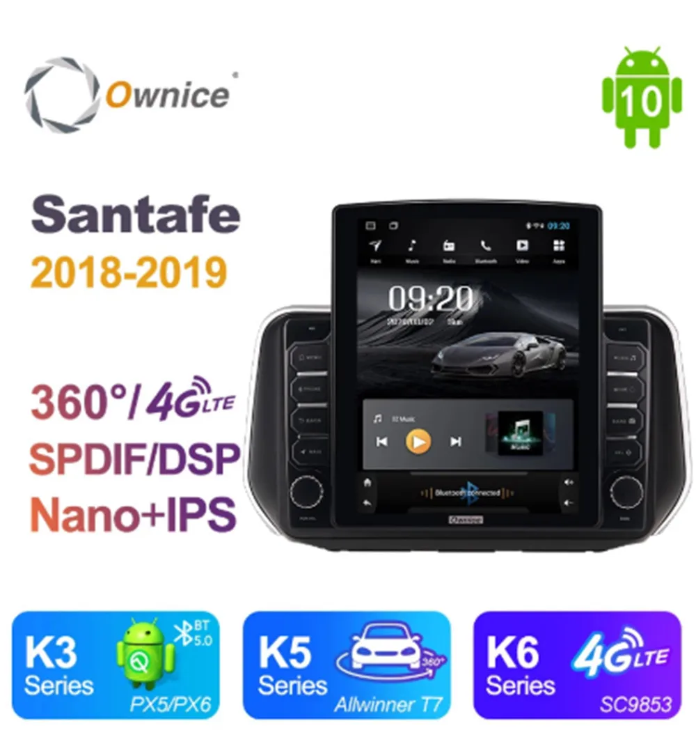 

Ownice Android 10.0 forHyundai Santafe 2018 - 2019 Car Radio Auto Multimedia Video Audio GPS Player head Unit 4G LTE Vertical