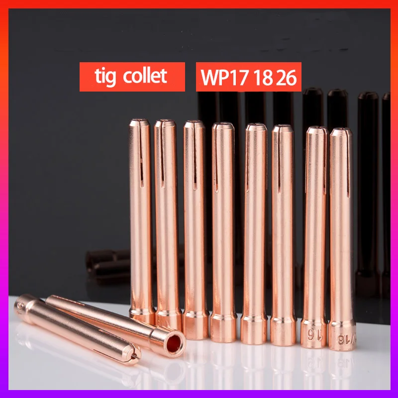

10PCS/lot Tig collet for WP 17 18 26 tig welding torch accessories SR 17 18 26 Tungsten Electrode Collet Tig Torch Consumables