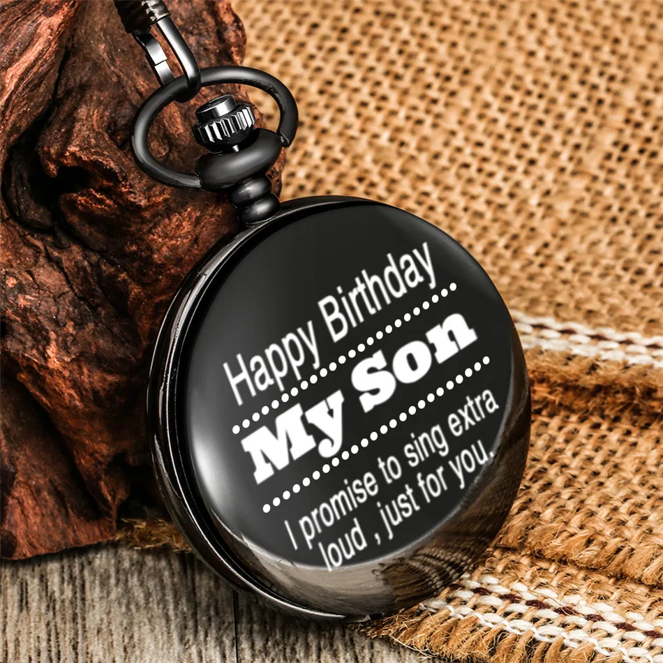 

Personalized Text Printed Quartz Pocket Watch "Happy Birthday My Son..."Design Smooth Black Antique Pendant Timepiece Gifts