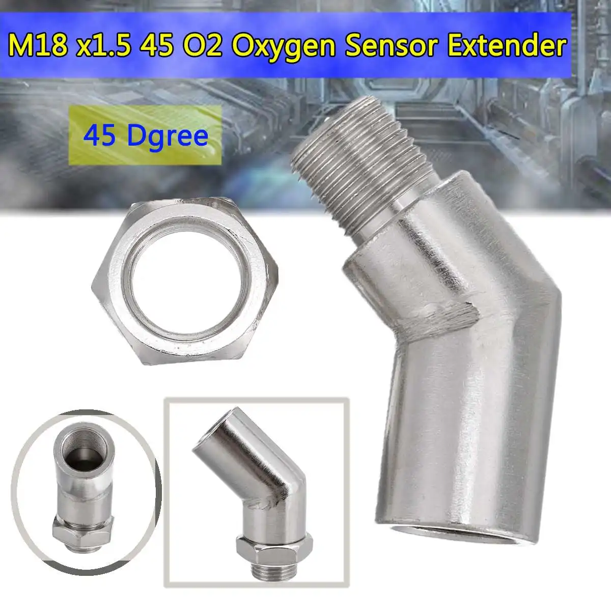 

M18 x1.5 O2 Oxygen Sensor Boss Extender Spacer 45/90 Degree Lambda Sensor Oxygen Sensor Silver For Decat Hydrogen Engine Parts