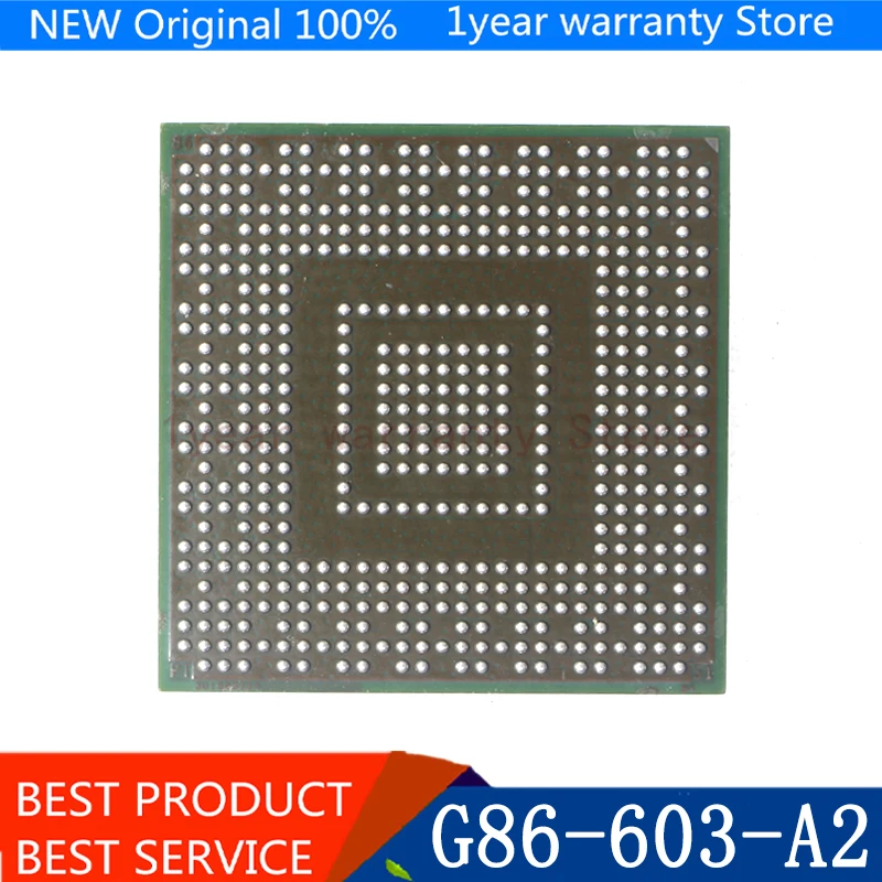 

100% test very good product G86-603-A2 G86 603 A2 BGA Chipset