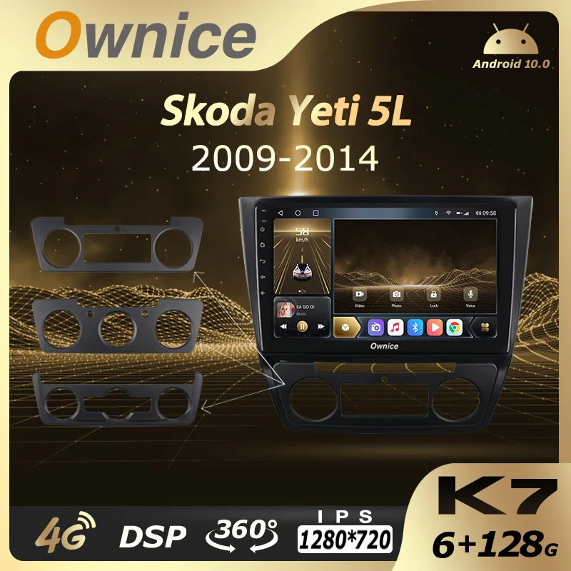 

Ownice Car Multimedia for Skoda Yeti 5L 2009 -2014 2Din Android 10.0 auto radio car Audio stereo 6G+128G 4G LTE SPDIF 360 Camera