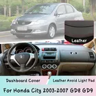 Для Honda City 2003-2007 GD8 GD9 приборной панели крышка кожаный коврик Зонт Защитная панель светонепроницаемая прокладка автомобильные аксессуары автозапчасти