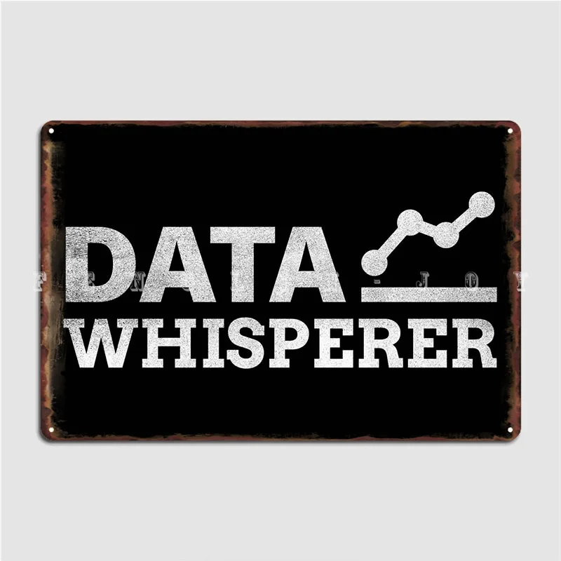 

Data Whisperer Data Analys Poster Metal Plaque Decoration Club Bar Cave Plates Tin Sign Posters