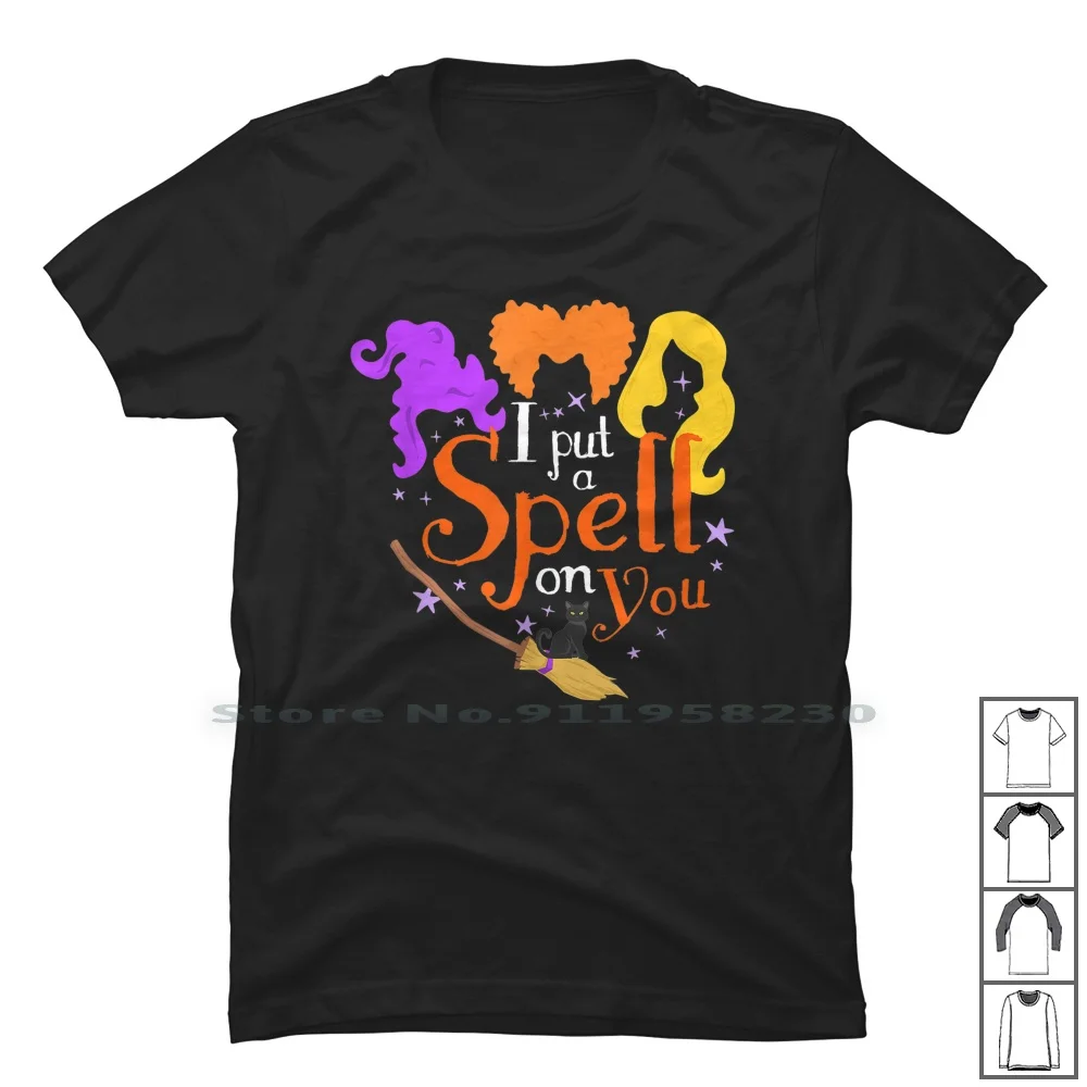 

I Put A Spell On You Witch Sisters Halloween Quote T Shirt 100% Cotton Halloween Sister Sters Spell Quote Hall You Low We St