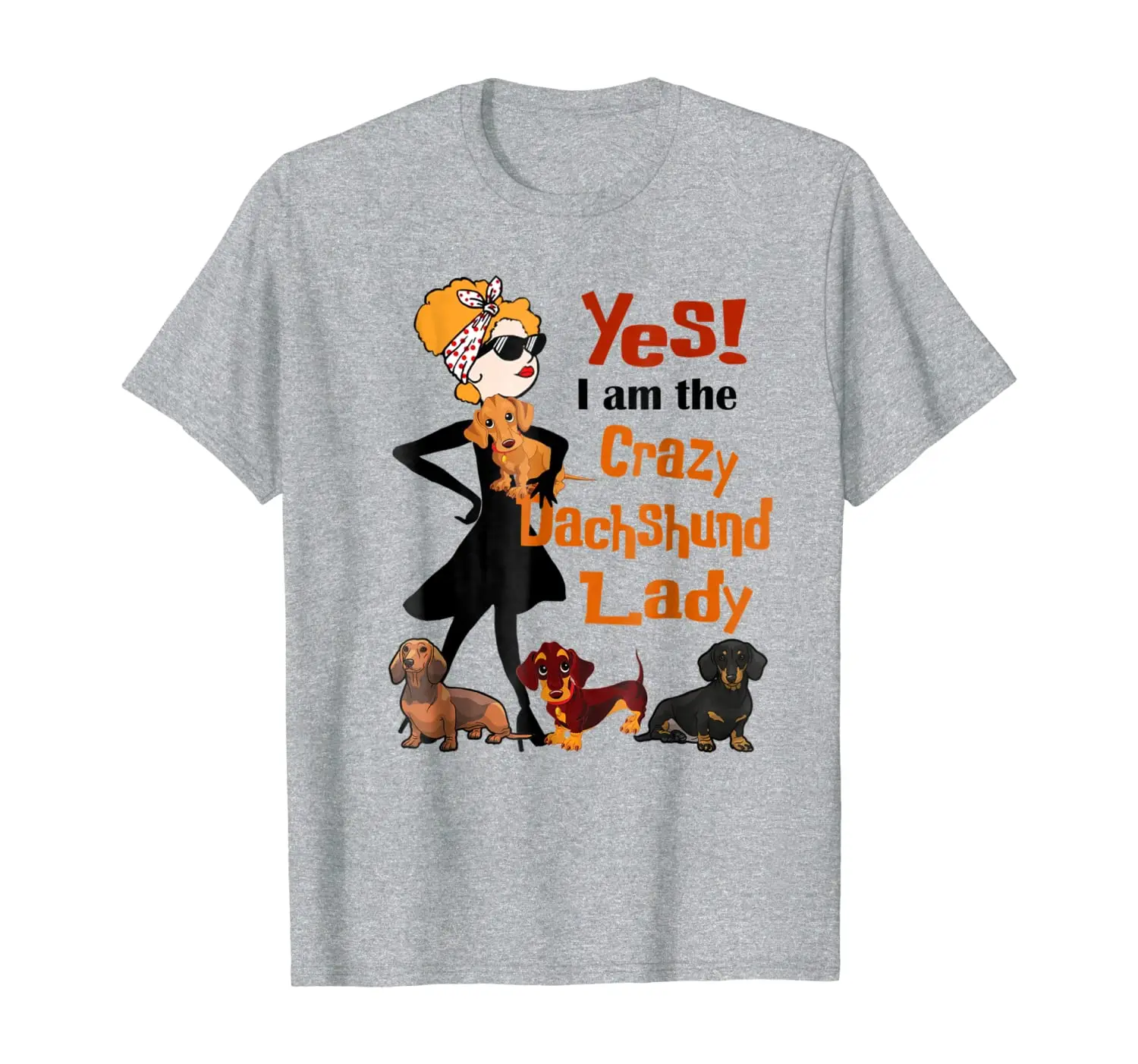 

Yes I'm The Crazy Dachshund Lady T-Shirt Gift For Dog Lovers
