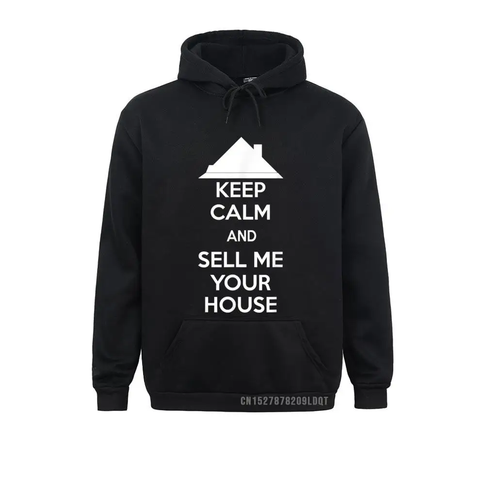 Свитшот с надписью Keep Calm And Sell Me Your House для инвесторов мужчин/женщин мужские