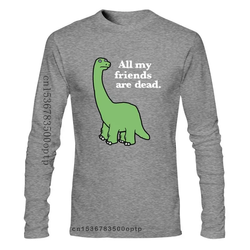 

New All My Friends Are Dead Dinosaur Adult T Shirt