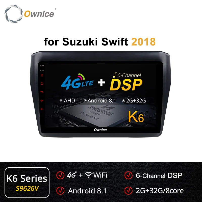 S9626 K6 Ownice Android 9,0 автомобильный dvd для Suzuki Swift Стерео gps Navi Автомагнитола 2 Din k3 k5 k6 Аудио Видео плеер 4G LTE DSP SPDIF - Цвет: S9626 K6