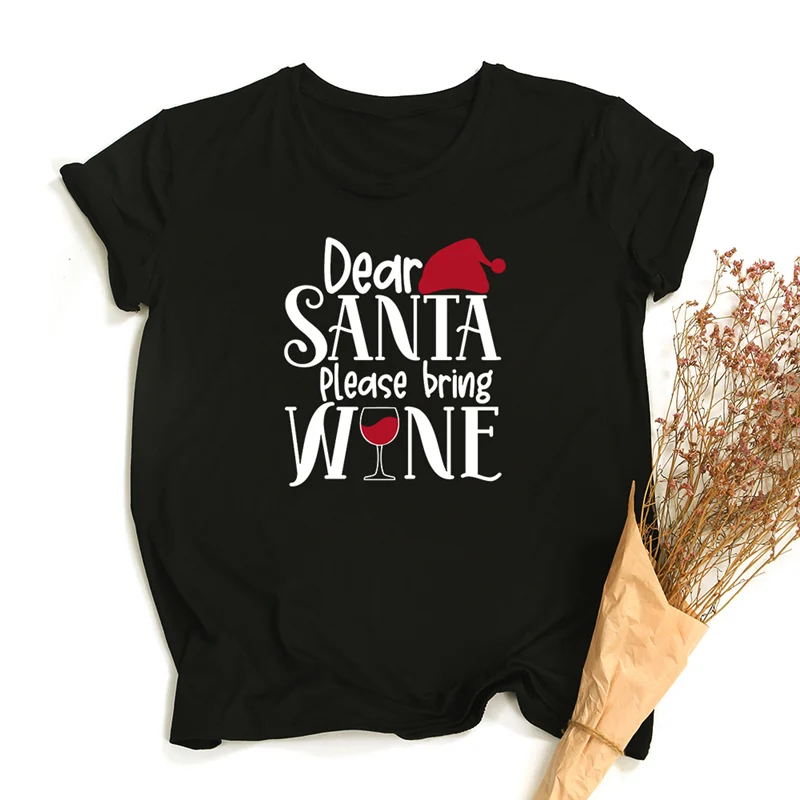 

Dear Santa just Please Bring Wine Women T-Shirt Xmas Gift Short Sleeve Tops Funny Christmas Aesthetic Black Tee shirt femme