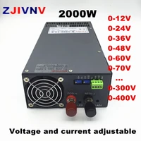 adjustable 2000w switching power supply 0 12v 15v 24v 27v 36v 48v 60v 72v 110v 220v 300v 400vdc power supply 110220vac input