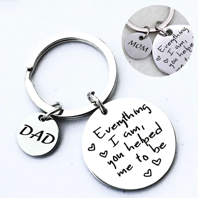 

Hot Sale Stainless Steel Keychains MOM/DAD Everything I Am You Helped Me To Be Round Keyrings Mother's or Father's Day Gift