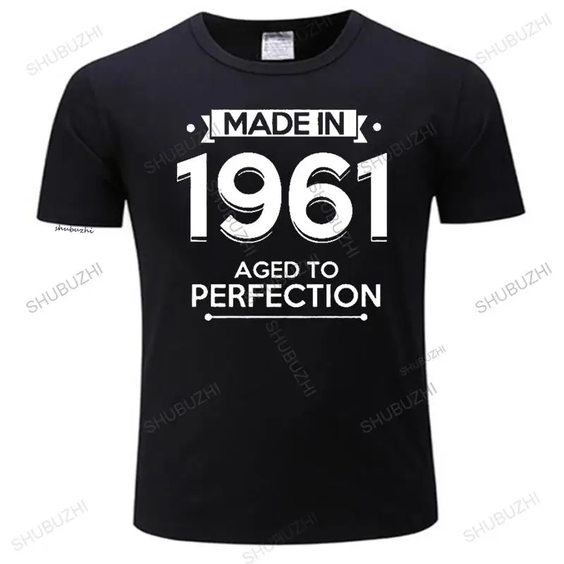 

Men Cotton o-neck T Shirt Summer shubuzhi Tshirt Made in 1961. Aged to Perfection T-shirt Men women unisex tee-shirt Vintage