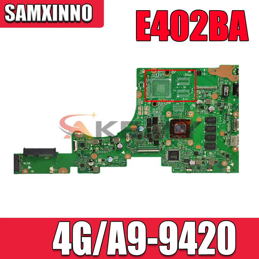 

Akemy E402BA mainboard UMA For ASUS E402B E402BP E402BA Laptop motherboard E402BP mainboard 100% test OK W/ 4G/A9-9420