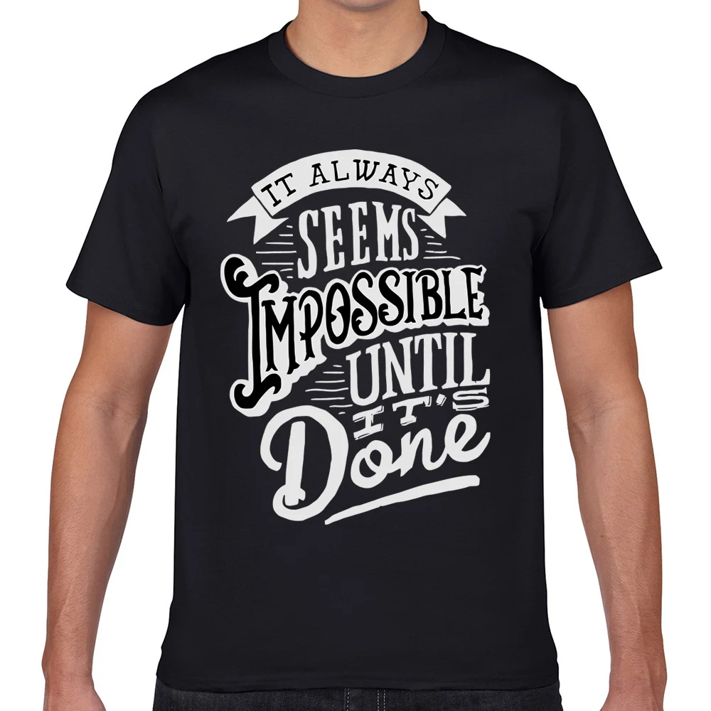 

Tops T Shirt Men impossible until it done Casual Black Geek Short Male Tshirt