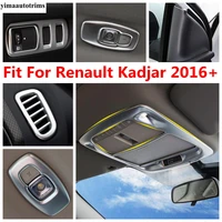 pillar a frame head light reading lamp dashboard air ac cover kit trim matte accessories interior for renault kadjar 2016 2020