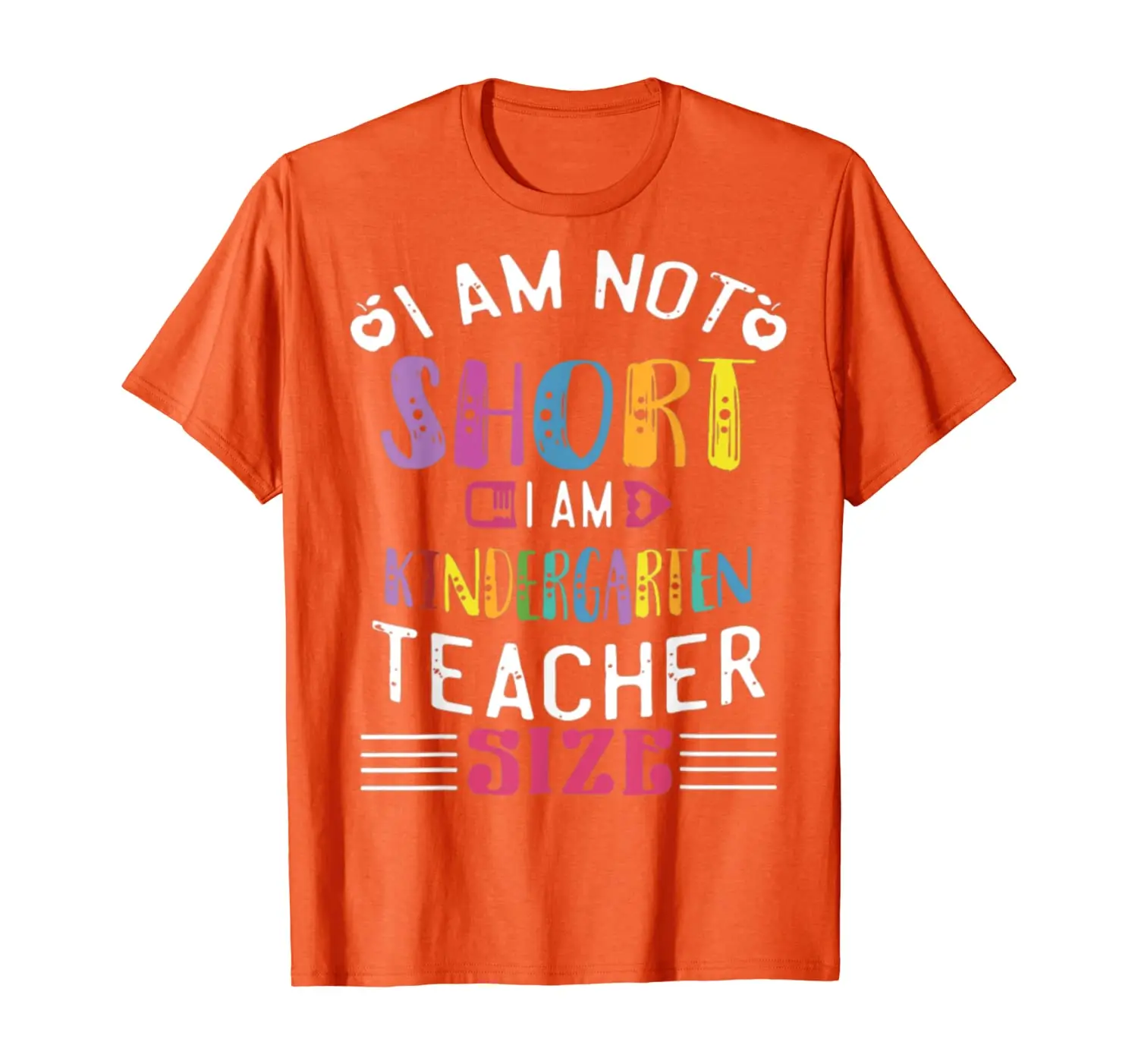 

I Am Not Short I Am Kindergarten Teacher Side Math T-Shirt