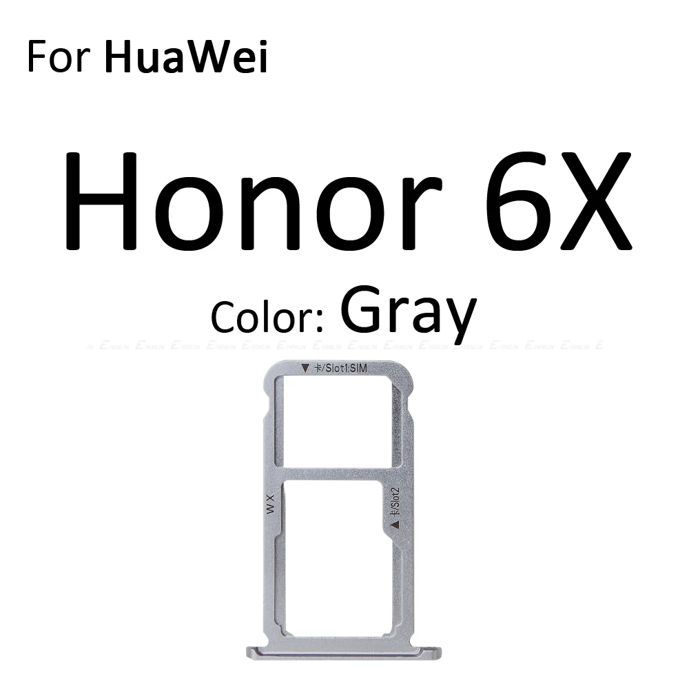 Сим-карты слот, разъем для лотка для устройства чтения sd-карт для Huawei Honor 6a 6X Micro SD Держатель для карт с разъемом контейнер Запчасти для авто - Цвет: For Honor 6X Gray