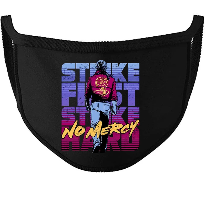 

Cobra Kai Strike First Strike Hard No Mercy Mouth Face Mask Masque Mouth Muffle Mascarillas Bandana Tapabocas Mascherine Custome
