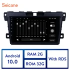 Автомобильный мультимедийный плеер Seicane, Android 10,0, ОЗУ 2 ГБ, 32 Гб ПЗУ, GPS, радио, стерео, для 2007, 2008, 2009, 2010, 2011, 2012-2014, MAZDA CX-7