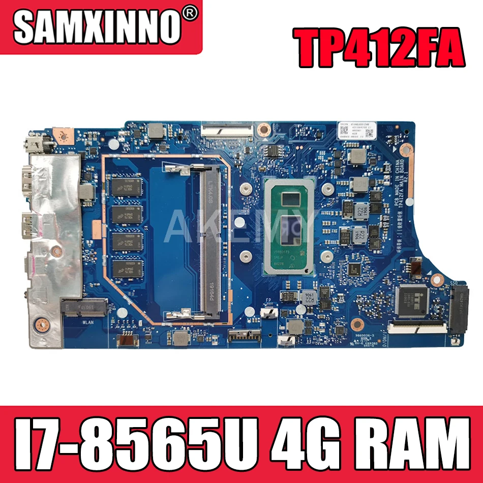 

Akemy TP412FA материнская плата для ASUS VivoBook Flip TP412FA Laotop материнская плата I7-8565U CPU 4G RAM 90NB0N30-R00030