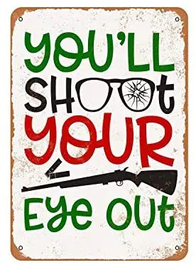 

Rustic You'll Shoot Your Eye Out 2 Vintage Look Metal Sign