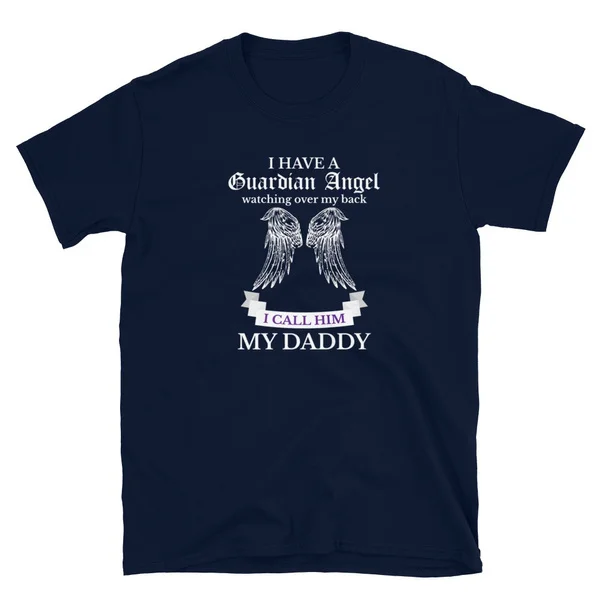 

I have a Guardian I Call Him my Daddy Angel Wings T-Shirt