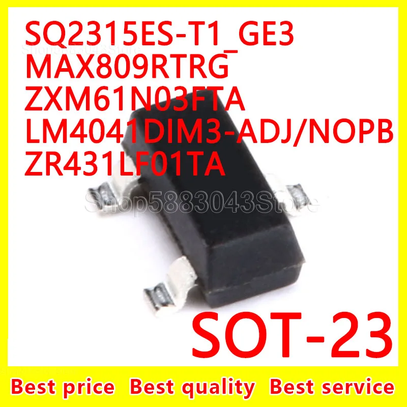 

(10pcs)100% New Original SQ2315ES-T1 GE3 MAX809RTRG ZXM61N03FTA LM4041DIM3-ADJ NOPB ZR431LF01TA SOT-23 SOT23