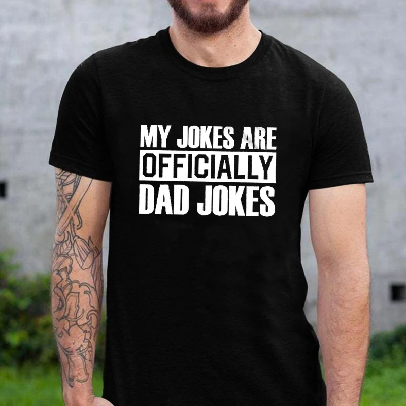 

My Jokes Are Officially Dad Jokes Shirt Dad T-Shirt 2021 Fathers Day Funny Jokes Tee Like My Father Clothes Gift for Dady XXL