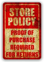 store policy proof of purchase required for return metal business novelty tin sign indoor and outdoor use 8x12 or 12x18