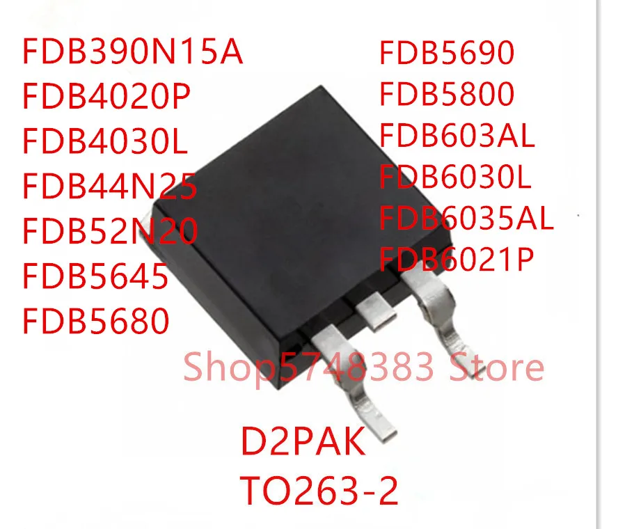 10 шт. FDB390N15A FDB4020P FDB4030L FDB44N25 FDB52N20 FDB5680 FDB5690 FDB5800 FDB603AL FDB6030L FDB6035AL FDB6021P TO 263|Аксессуары