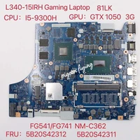 nm c362 for lenovo ideapad l340 15irh gaming laptop motherboard 81lk cpui5 9300h gpugtx1050 3g fru5b20s42312 5b20s42311